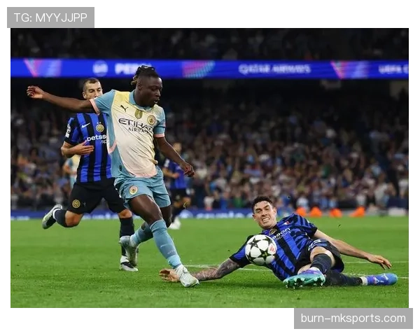 国米欧冠突破能力受关注，争冠前景与关键战表现成焦点